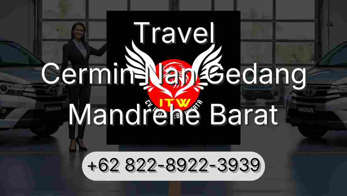 Travel Cermin Nan Gedang Mandrehe Barat