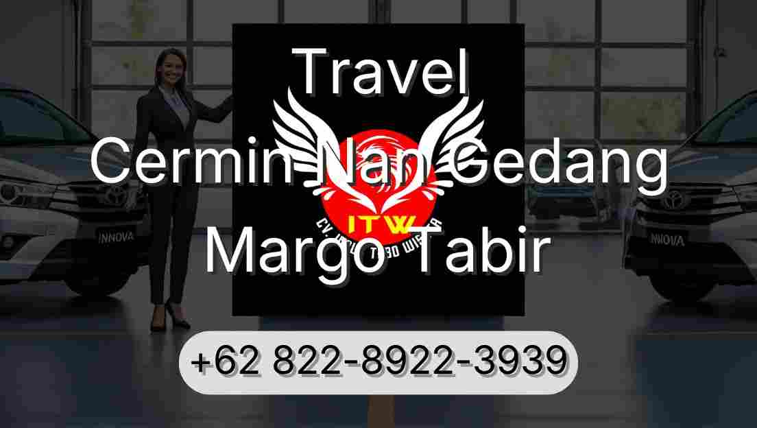 Travel Cermin Nan Gedang Margo Tabir
