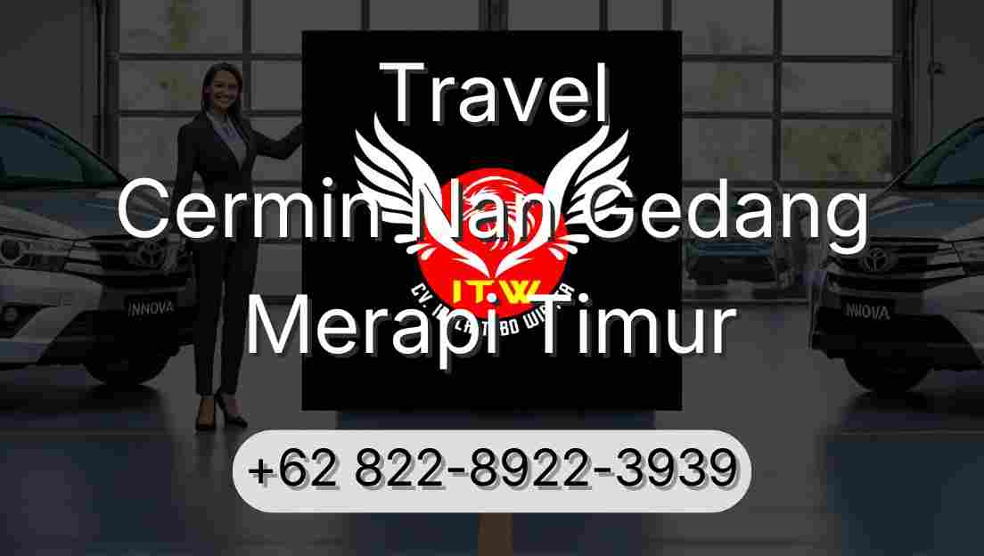 Travel Cermin Nan Gedang Merapi Timur