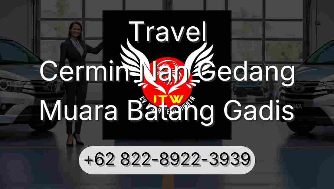 Travel Cermin Nan Gedang Muara Batang Gadis