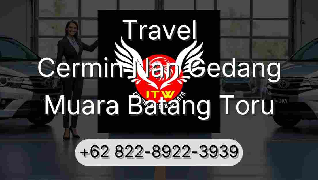 Travel Cermin Nan Gedang Muara Batang Toru