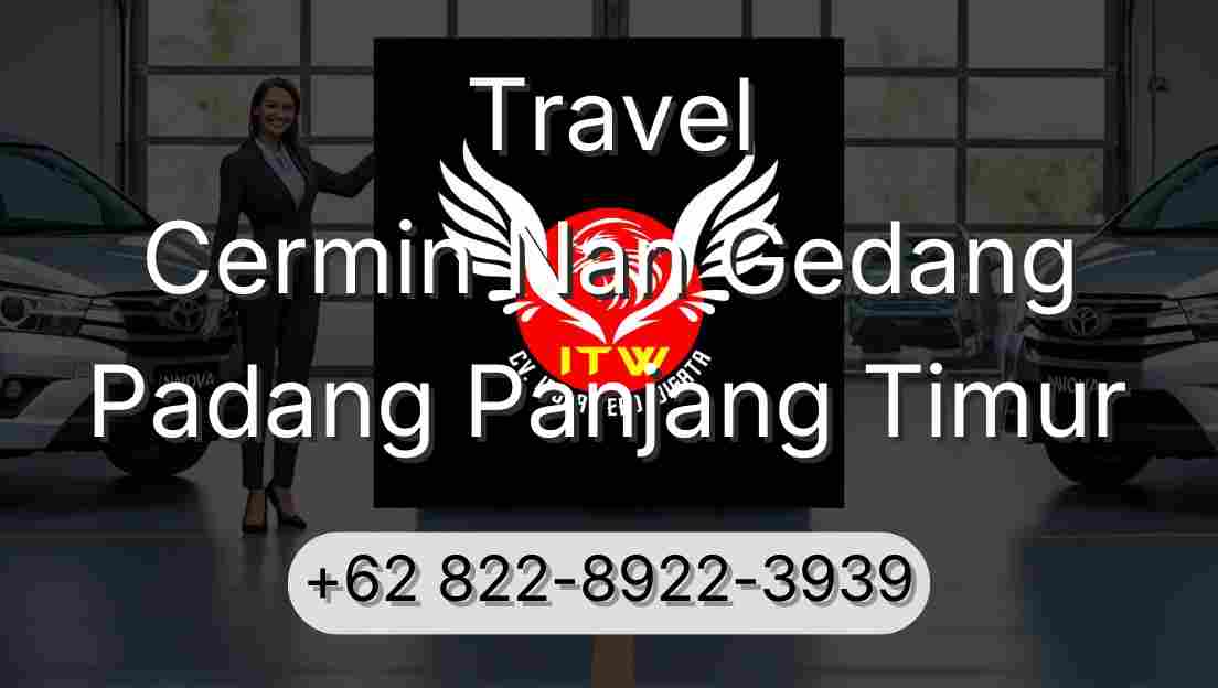 Travel Cermin Nan Gedang Padang Panjang Timur