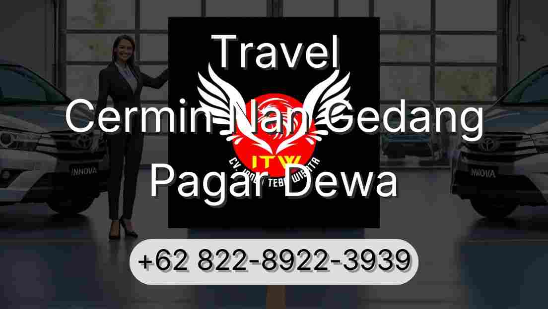 Travel Cermin Nan Gedang Pagar Dewa