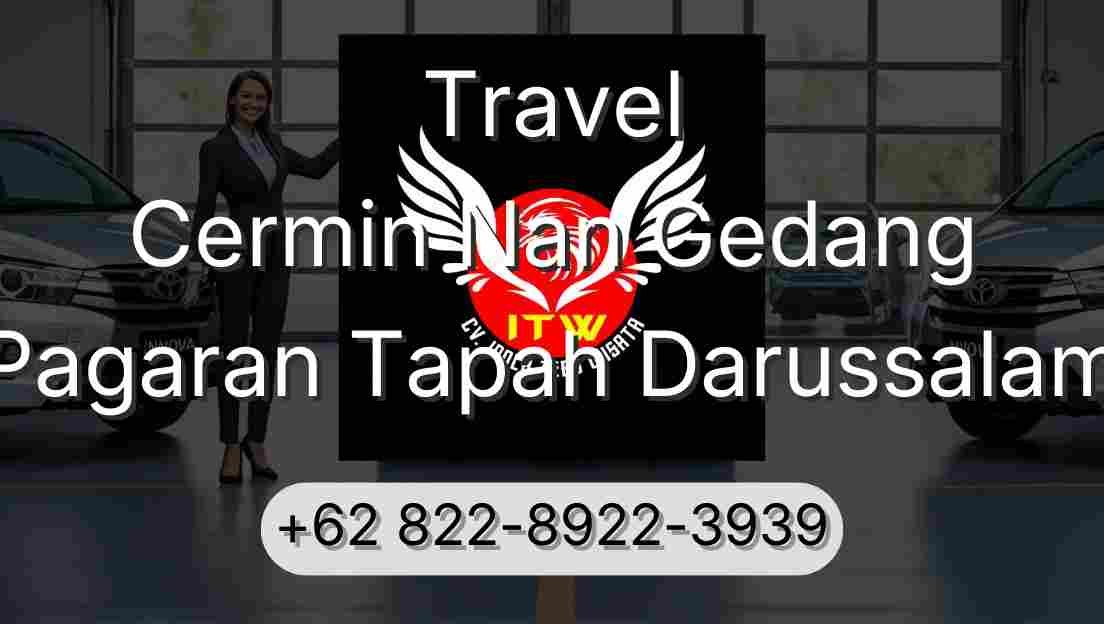 Travel Cermin Nan Gedang Pagaran Tapah Darussalam