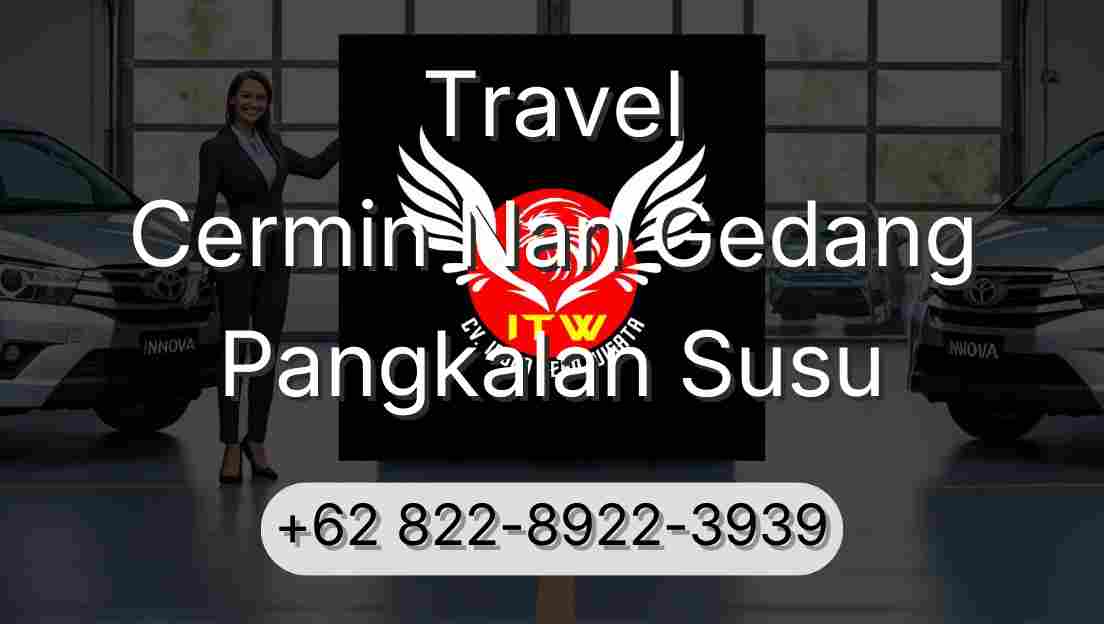 Travel Cermin Nan Gedang Pangkalan Susu