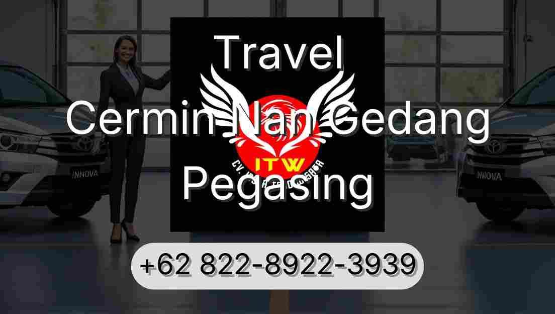 Travel Cermin Nan Gedang Pegasing