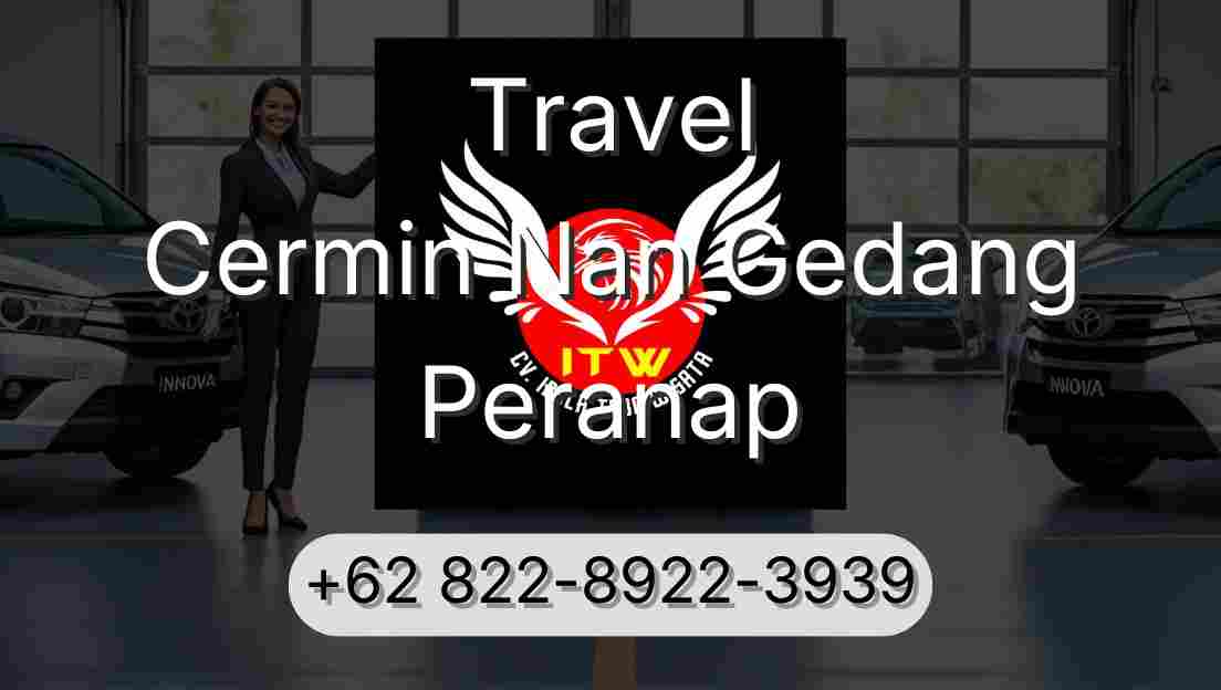Travel Cermin Nan Gedang Peranap