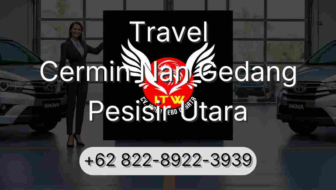 Travel Cermin Nan Gedang Pesisir Utara