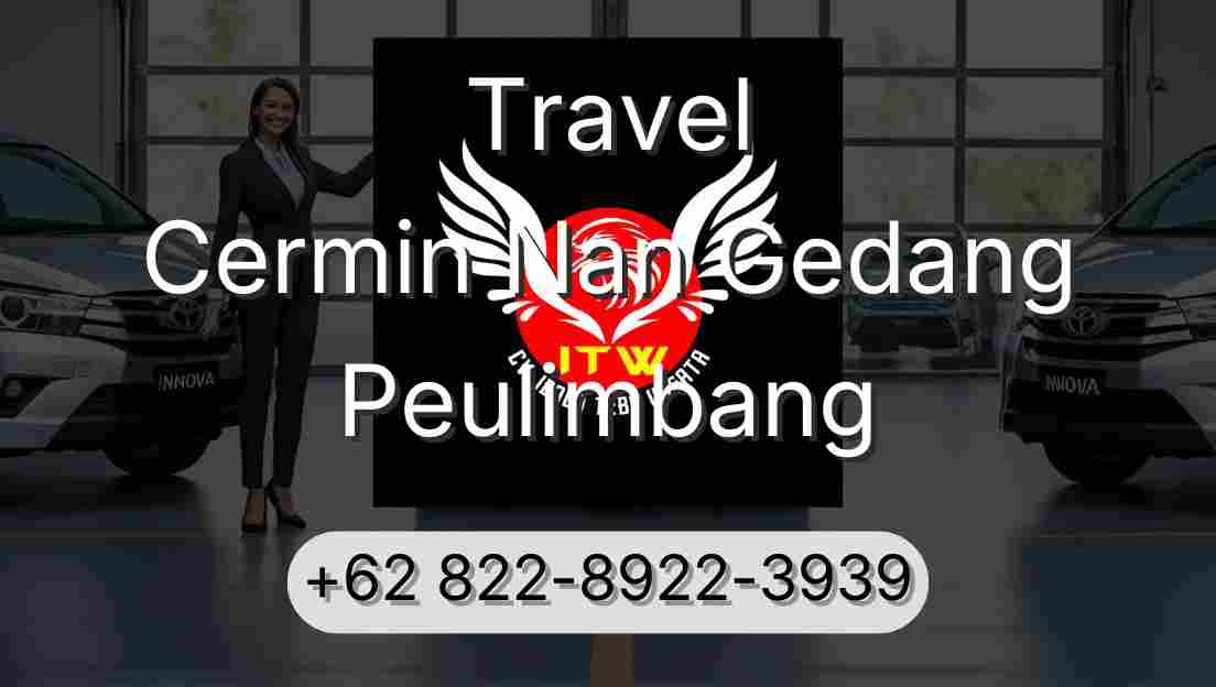 Travel Cermin Nan Gedang Peulimbang