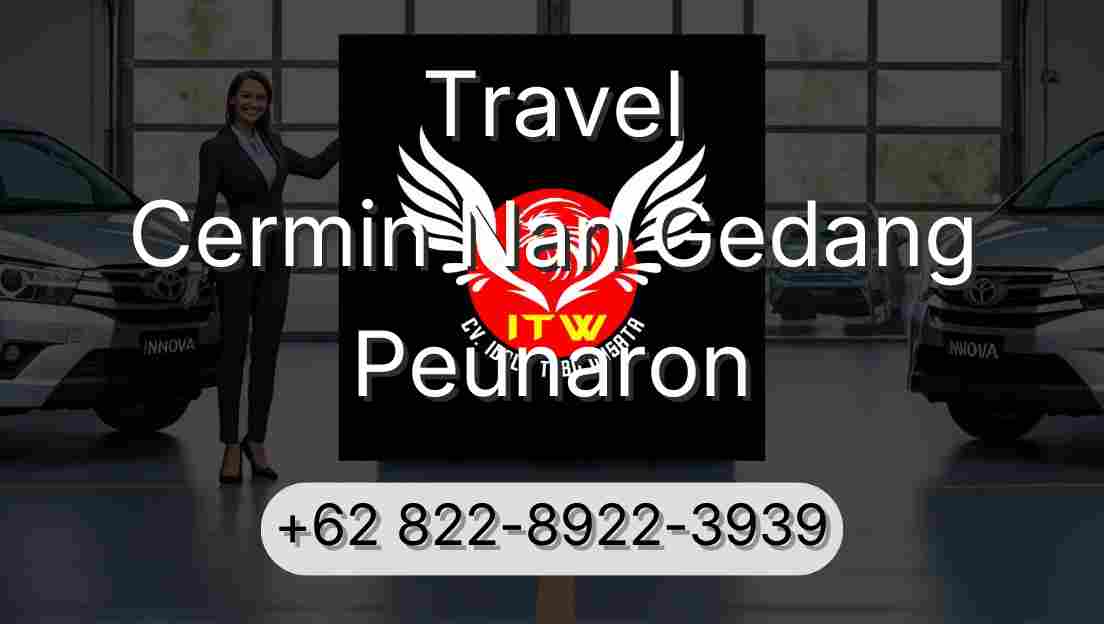 Travel Cermin Nan Gedang Peunaron