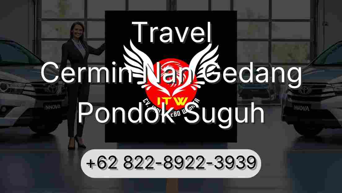 Travel Cermin Nan Gedang Pondok Suguh