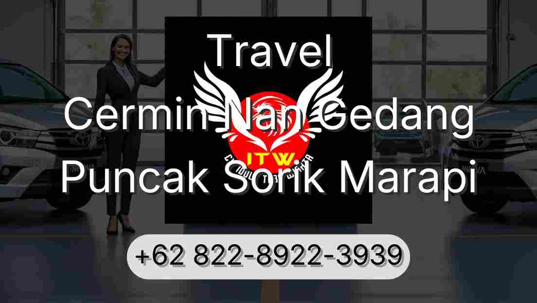 Travel Cermin Nan Gedang Puncak Sorik Marapi