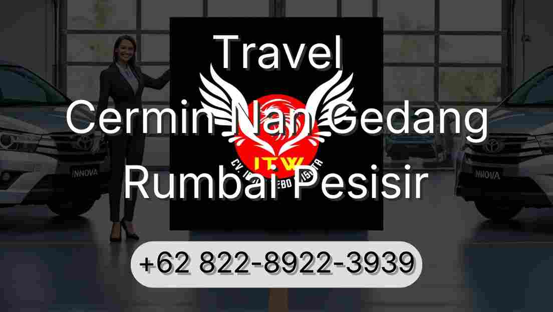 Travel Cermin Nan Gedang Rumbai Pesisir