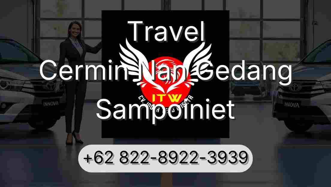 Travel Cermin Nan Gedang Sampoiniet