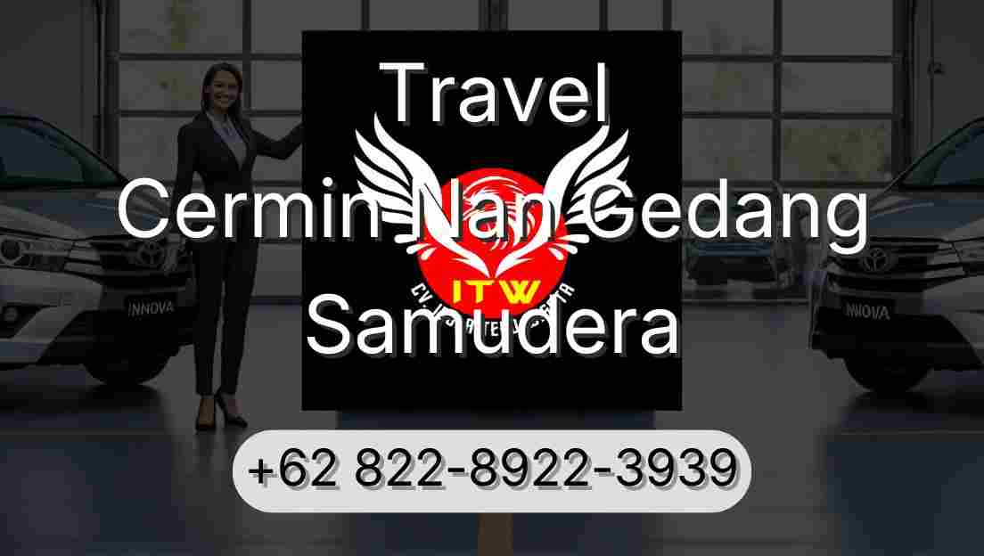 Travel Cermin Nan Gedang Samudera