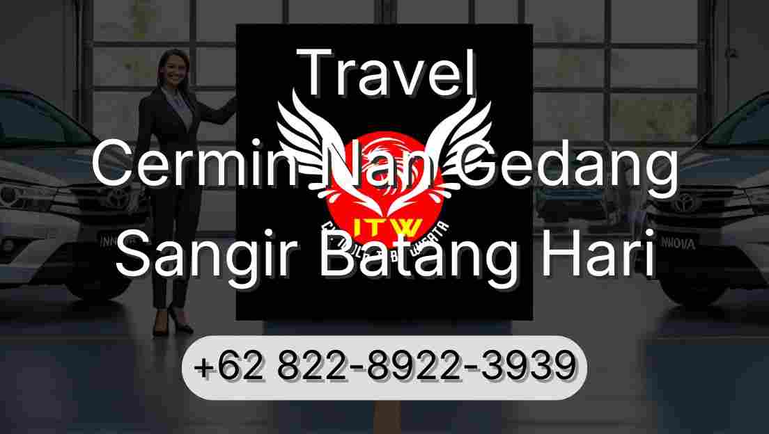 Travel Cermin Nan Gedang Sangir Batang Hari