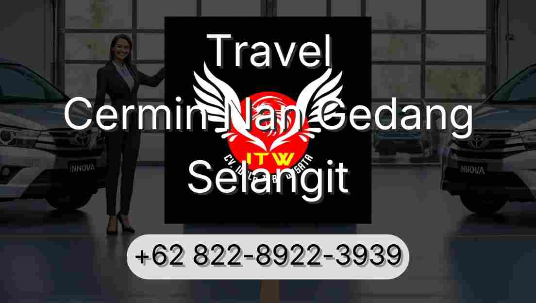 Travel Cermin Nan Gedang Selangit