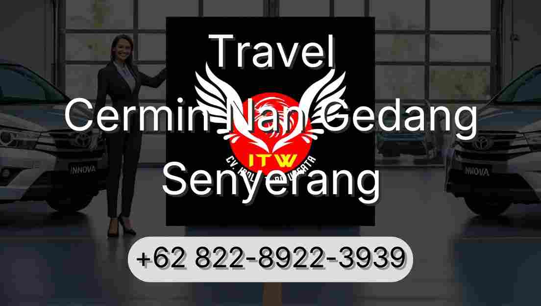 Travel Cermin Nan Gedang Senyerang