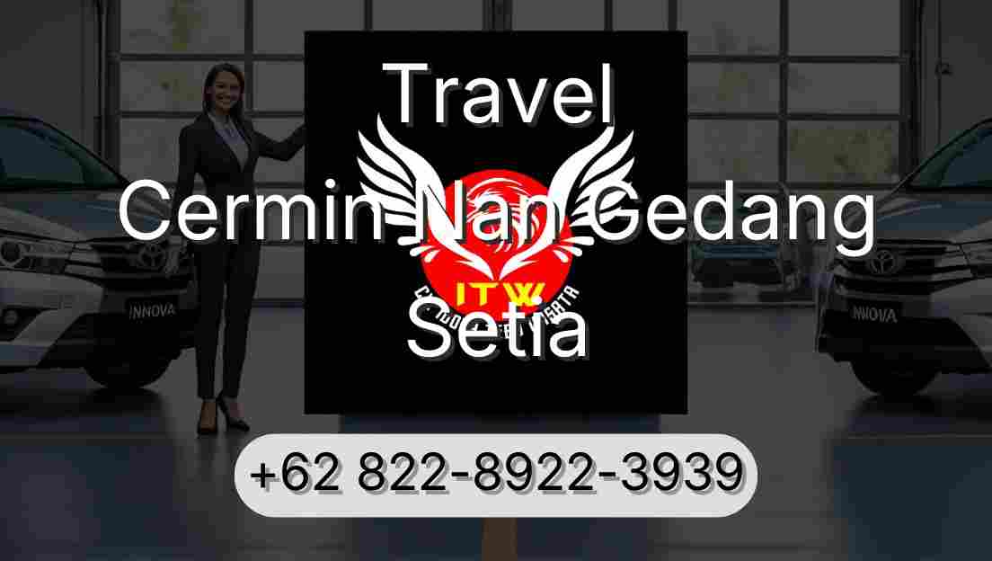 Travel Cermin Nan Gedang Setia