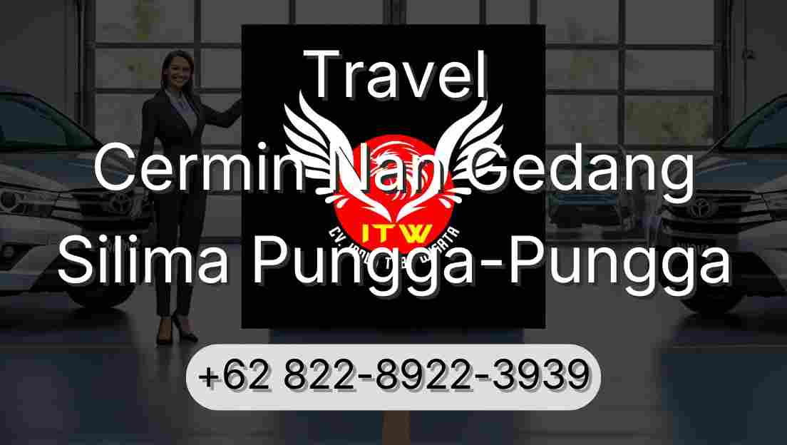 Travel Cermin Nan Gedang Silima Pungga-Pungga