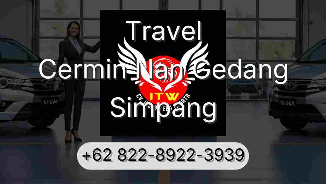 Travel Cermin Nan Gedang Simpang