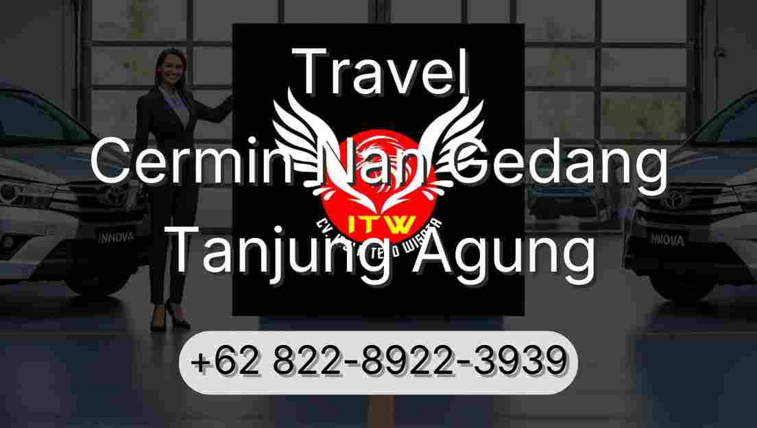 Travel Cermin Nan Gedang Tanjung Agung