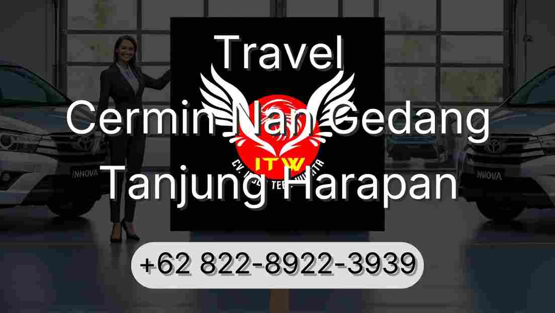 Travel Cermin Nan Gedang Tanjung Harapan