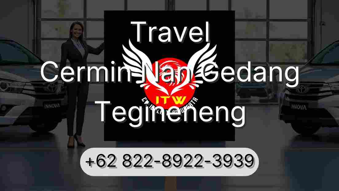 Travel Cermin Nan Gedang Tegineneng