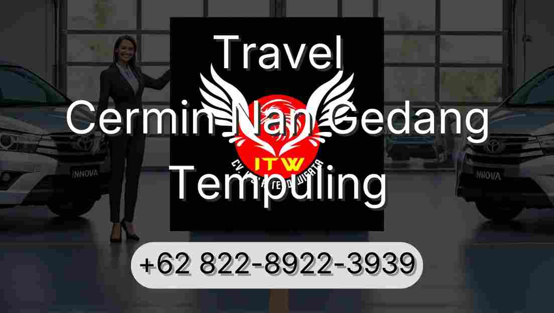 Travel Cermin Nan Gedang Tempuling