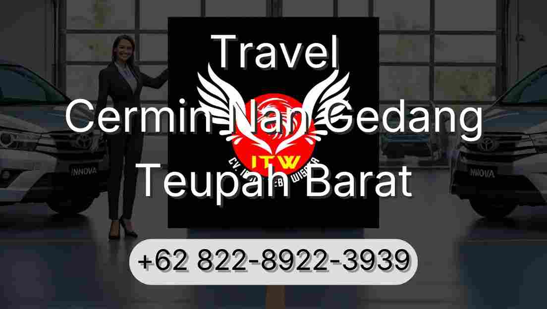 Travel Cermin Nan Gedang Teupah Barat