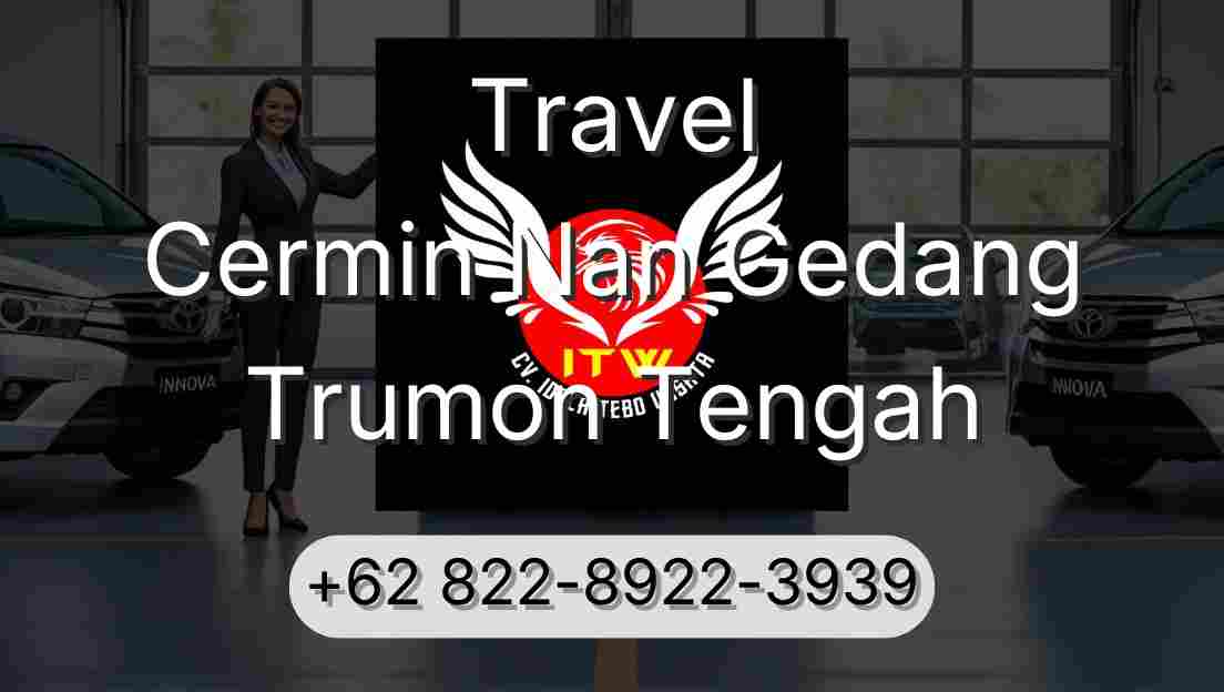 Travel Cermin Nan Gedang Trumon Tengah
