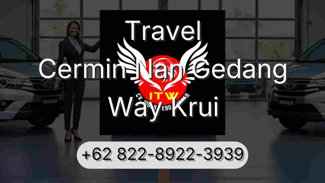 Travel Cermin Nan Gedang Way Krui