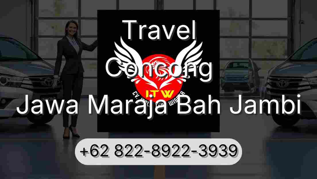 Travel Concong Jawa Maraja Bah Jambi