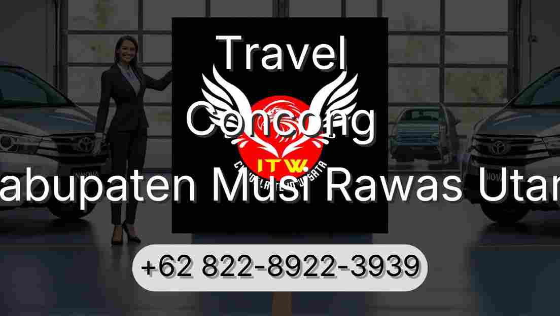 Travel Concong Kabupaten Musi Rawas Utara