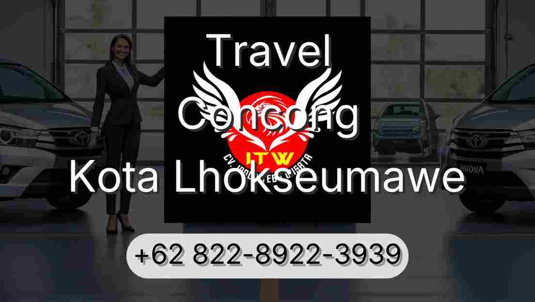 Travel Concong Kota Lhokseumawe