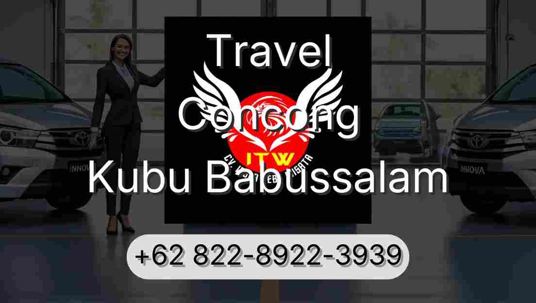 Travel Concong Kubu Babussalam