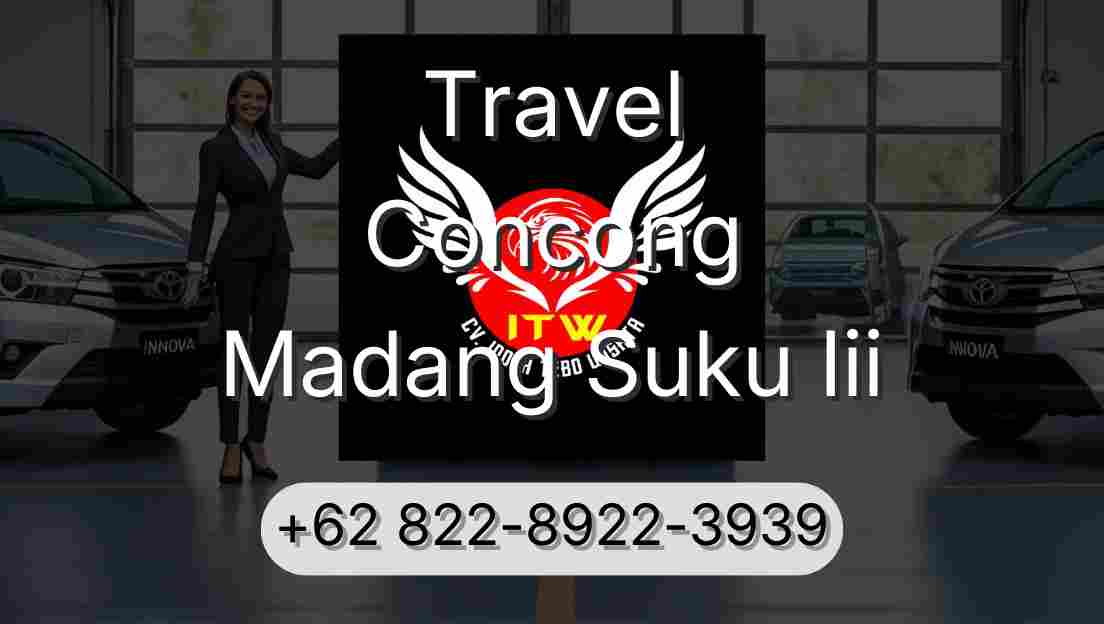 Travel Concong Madang Suku Iii