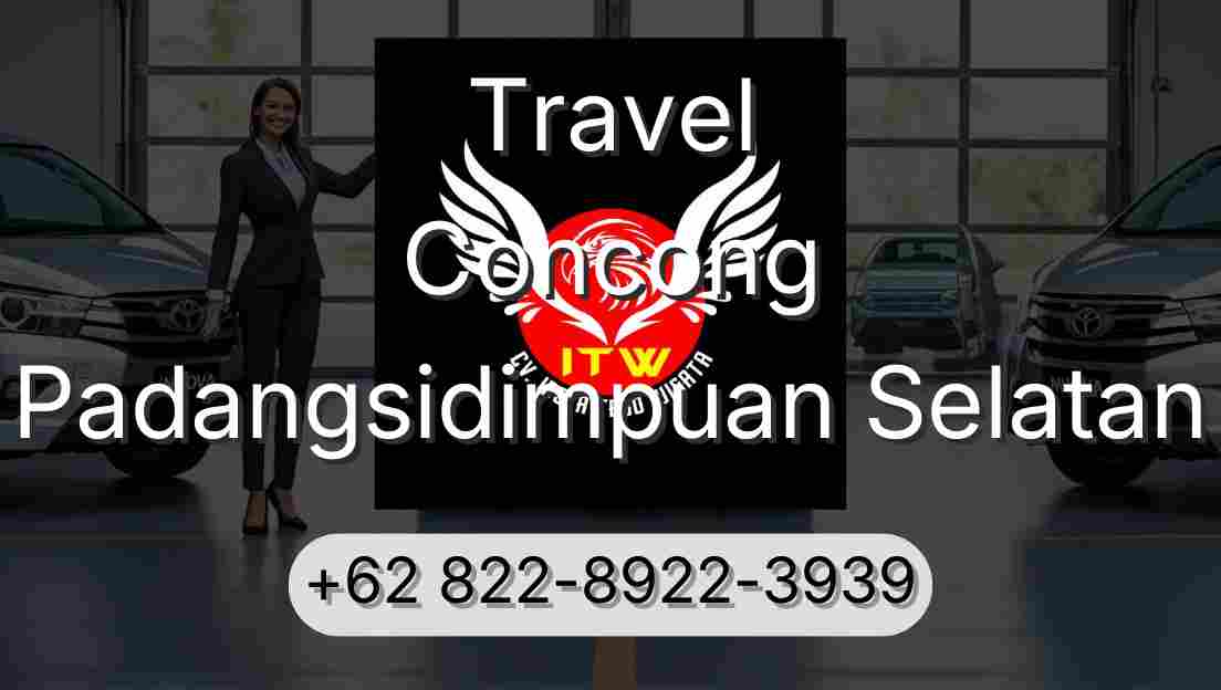 Travel Concong Padangsidimpuan Selatan