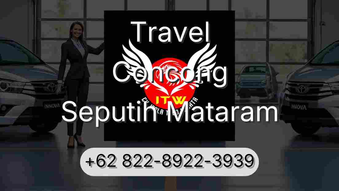 Travel Concong Seputih Mataram