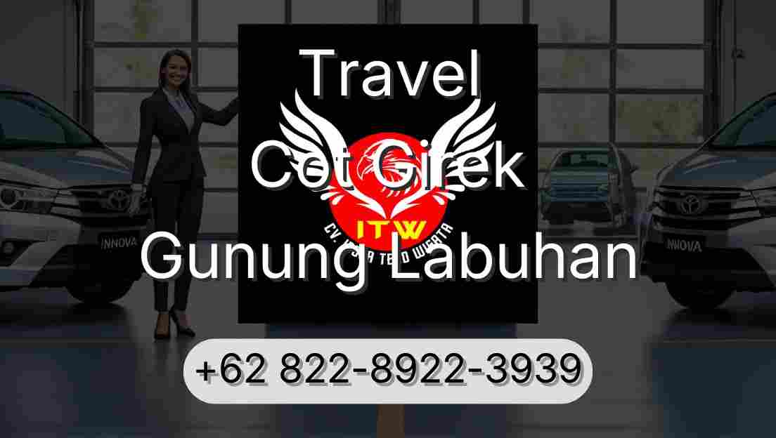 Travel Cot Girek Gunung Labuhan
