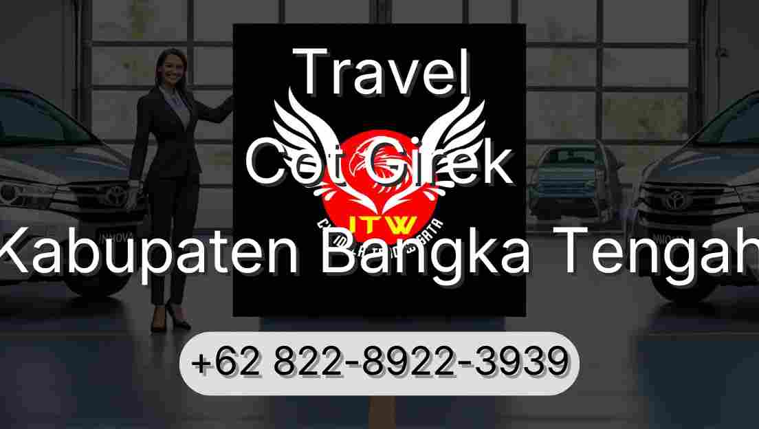 Travel Cot Girek Kabupaten Bangka Tengah