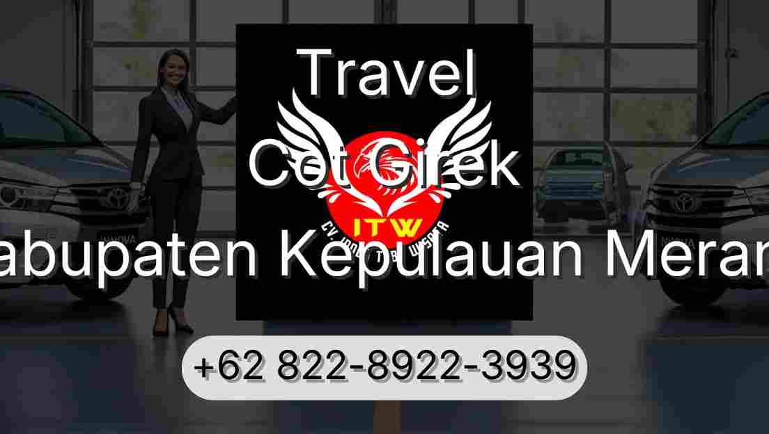 Travel Cot Girek Kabupaten Kepulauan Meranti