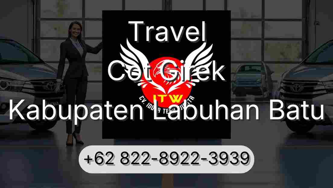 Travel Cot Girek Kabupaten Labuhan Batu