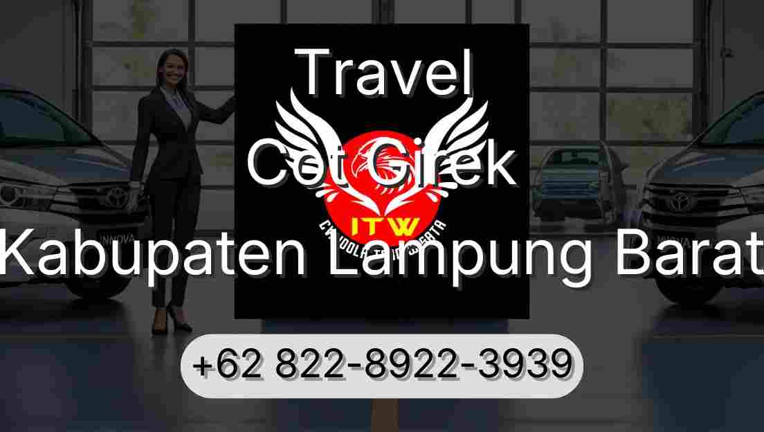 Travel Cot Girek Kabupaten Lampung Barat