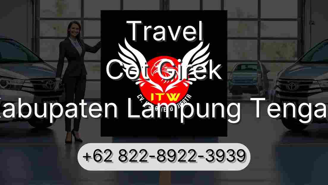 Travel Cot Girek Kabupaten Lampung Tengah