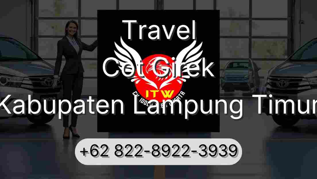Travel Cot Girek Kabupaten Lampung Timur