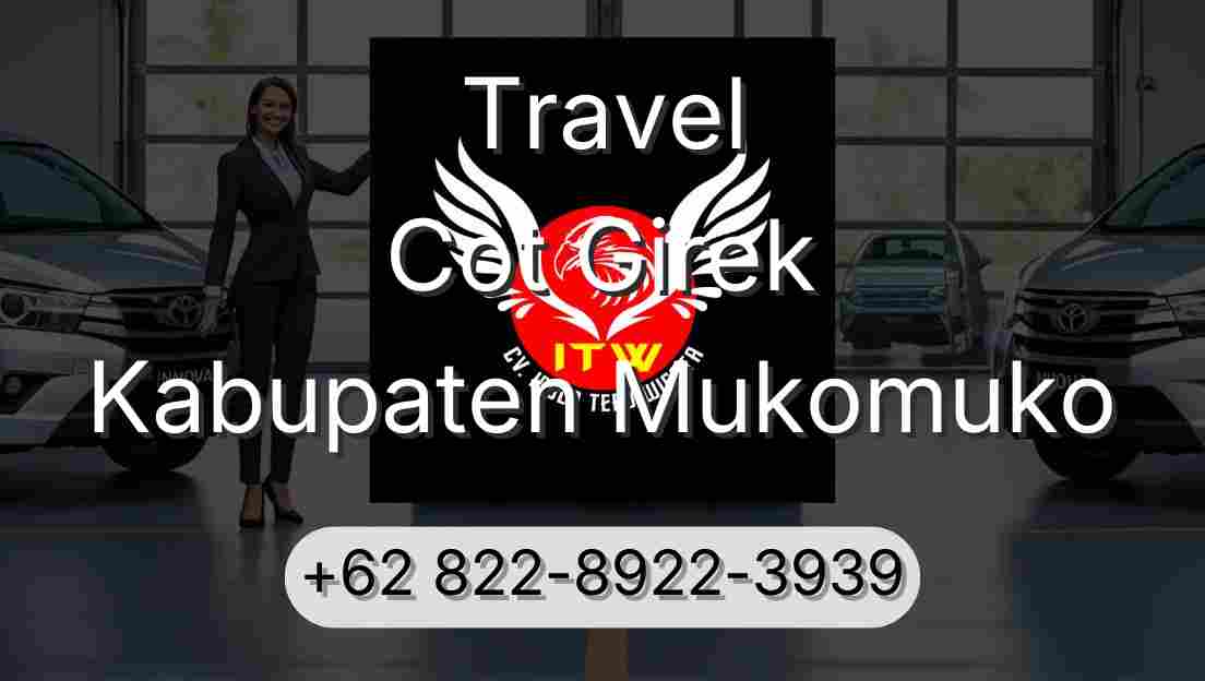 Travel Cot Girek Kabupaten Mukomuko