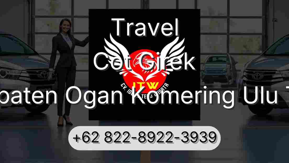 Travel Cot Girek Kabupaten Ogan Komering Ulu Timur