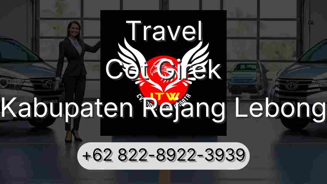Travel Cot Girek Kabupaten Rejang Lebong