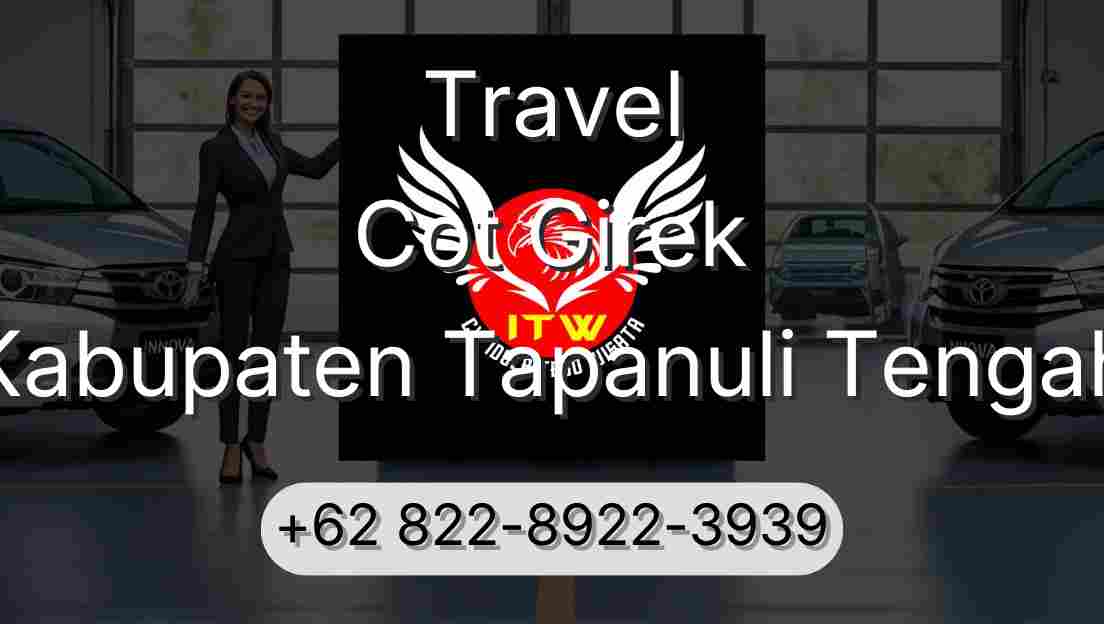 Travel Cot Girek Kabupaten Tapanuli Tengah